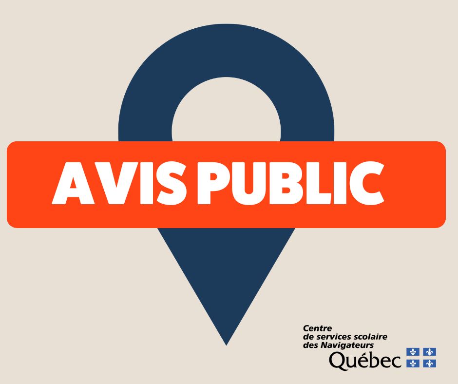 Avis public : Désignation au conseil d’administration du Centre de services scolaire des Navigateurs